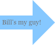 Bill’s my guy!